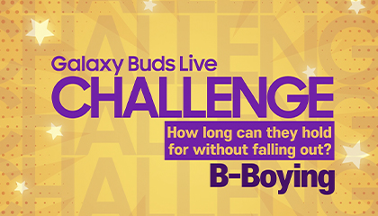 Galaxy Buds Live Challenge_B-Boying Master.zip
