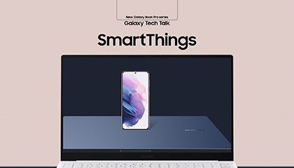 05_galaxy_book_pro_series_tech_talk_smartthings.zip